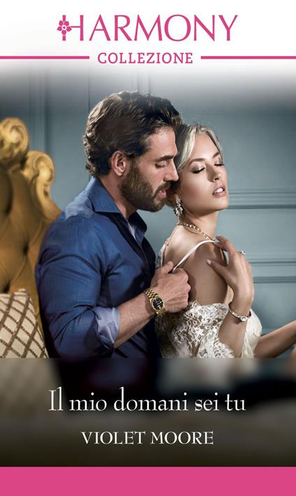 Il mio domani sei tu - Violet Moore - ebook