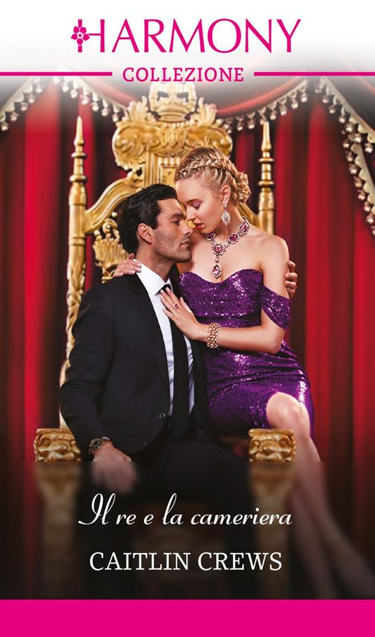 Il re e la cameriera - Caitlin Crews,Cristina Proto - ebook