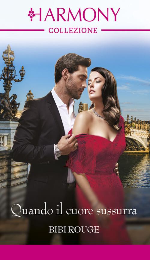 Quando il cuore sussurra - Bibi Rouge - ebook