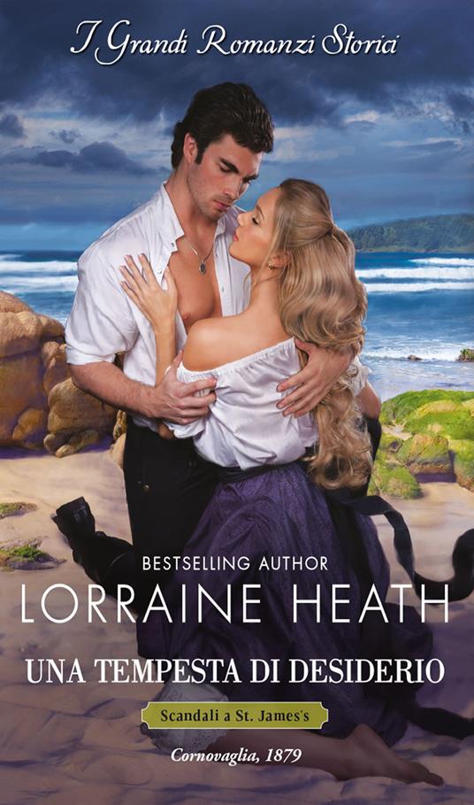 Una tempesta di desiderio. Scandali a St. James's. Vol. 6 - Lorraine Heath,Graziella Reggio - ebook