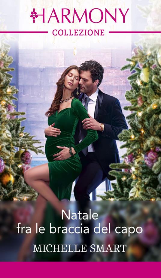 Natale fra le braccia del capo - Michelle Smart,Cornelia Scotti - ebook