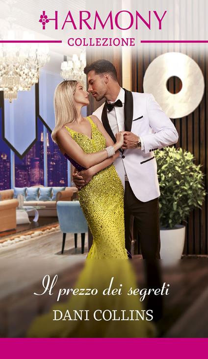 Il prezzo dei segreti - Dani Collins,Velia De Magistris - ebook