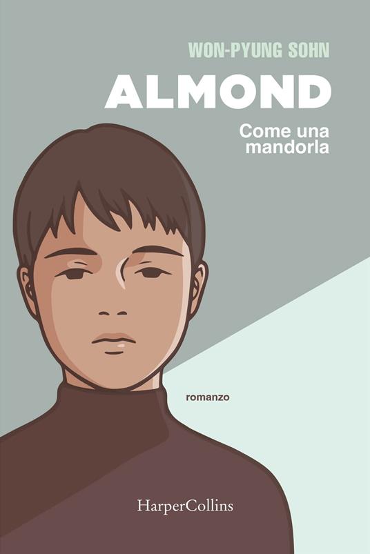 Almond. Come una mandorla - Won-Pyung Sohn,Claudia Marseguerra - ebook