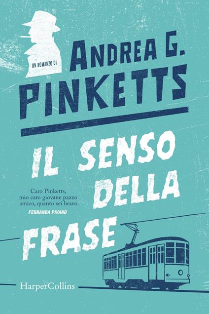 Il senso della frase - Andrea G. Pinketts - ebook