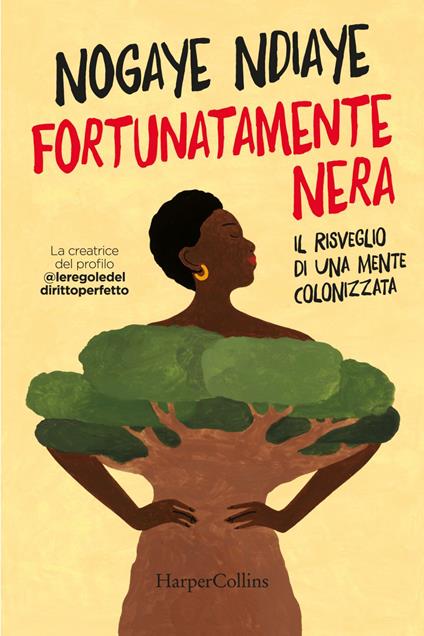 Fortunatamente nera. Il risveglio di una mente colonizzata - Nogaye Ndiaye - ebook
