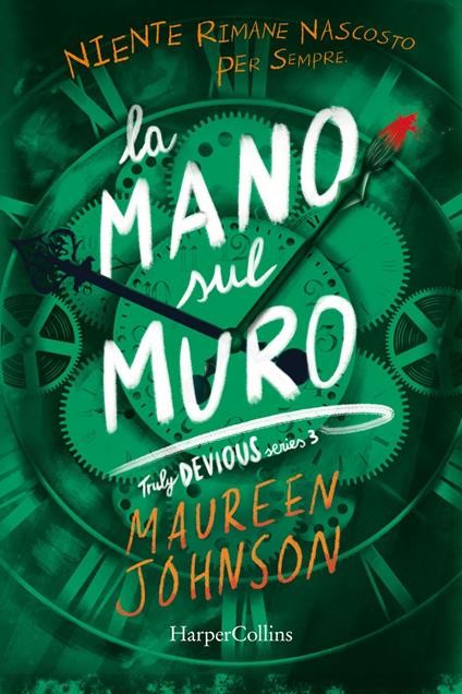 La mano sul muro. Truly Devious. Vol. 3 - Maureen Johnson,Bérénice Capatti - ebook