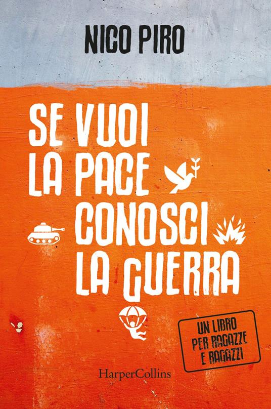 Se vuoi la pace conosci la guerra - Nico Piro - ebook