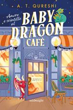 Amore e scintille al Baby Dragon Cafè