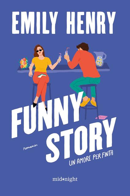 Funny story. Un amore per finta - Emily Henry,Tessa Bernardi - ebook