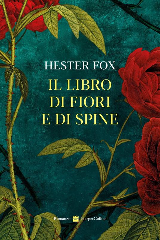 Il libro di fiori e di spine - Hester Fox,Roberta Zuppet - ebook