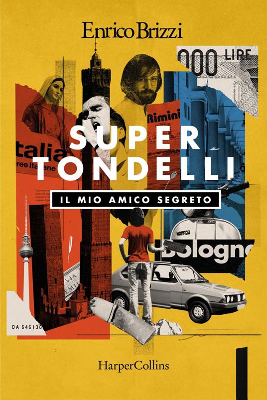 SuperTondelli. Il mio amico segreto - Enrico Brizzi - ebook