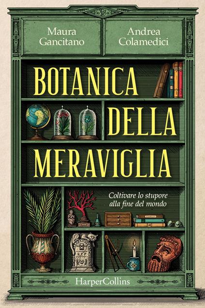 Botanica della meraviglia. Coltivare lo stupore alla fine del mondo - Andrea Colamedici,Maura Gancitano - ebook