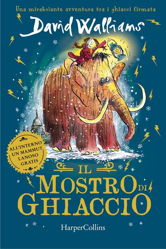Il mostro di ghiaccio - David Walliams,Tony Ross,Sara Ragusa - ebook