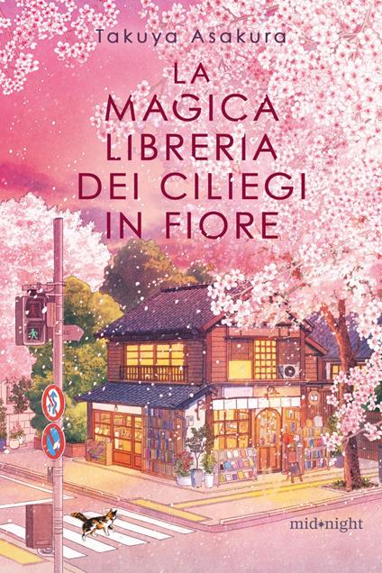 La magica libreria dei ciliegi in fiore - Asakura Takuya,Carlotta Spiga - ebook