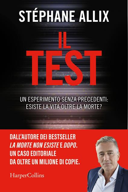 Il Test. Un esperimento senza precedenti: esiste la vita oltre la morte? - Stéphane Allix,Federico Zaniboni - ebook