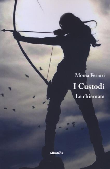 I custodi. La chiamata - Monia Ferrari - copertina