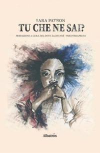 Tu che ne sai? - Sara Patron - copertina