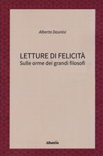 Letture di felicità. Sulle orme dei grandi filosofi