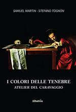 I colori delle tenebre. Ediz. illustrata