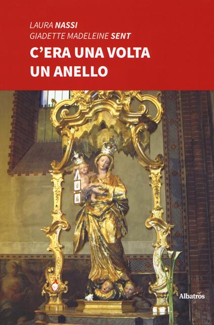 C'era una volta un anello - Laura Nassi,Giadette Madeleine Sent - copertina