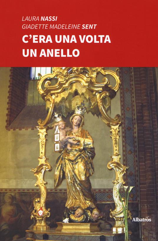 C'era una volta un anello - Laura Nassi,Giadette Madeleine Sent - copertina