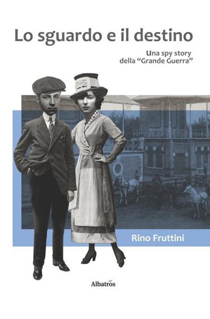 Lo sguardo e il destino - Rino Fruttini - copertina