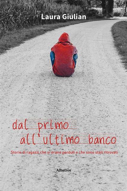 Dal primo all'ultimo banco - Laura Giulian - ebook