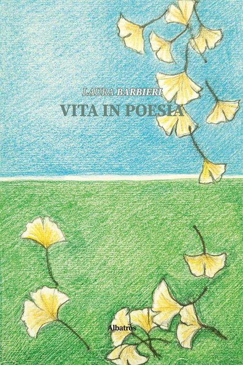 Vita in poesia - Laura Barbieri - ebook
