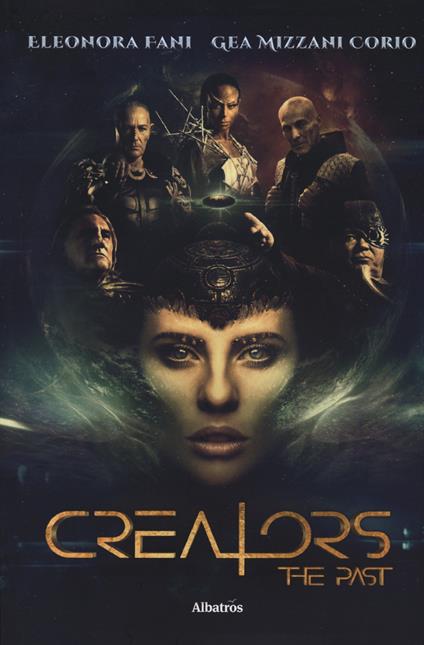 Creators. The past - Eleonora Fani,Gea Mizzani Corio - copertina