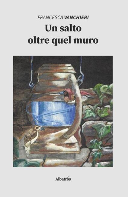 Un salto oltre quel muro - Francesca Vanchieri - copertina