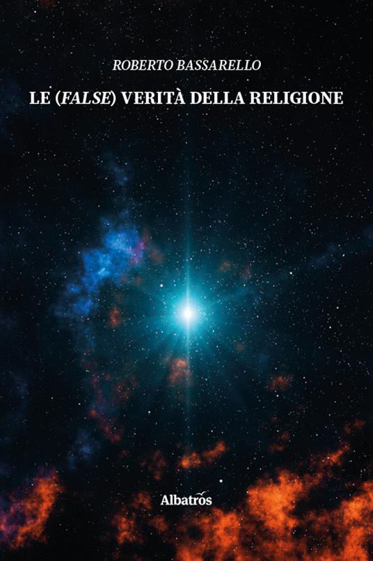 Le (false) verità della religione - Roberto Bassarello - copertina