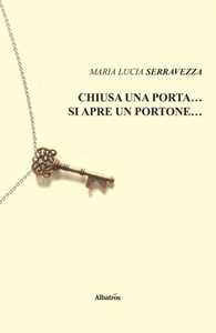 Chiusa una porta... si apre un portone...