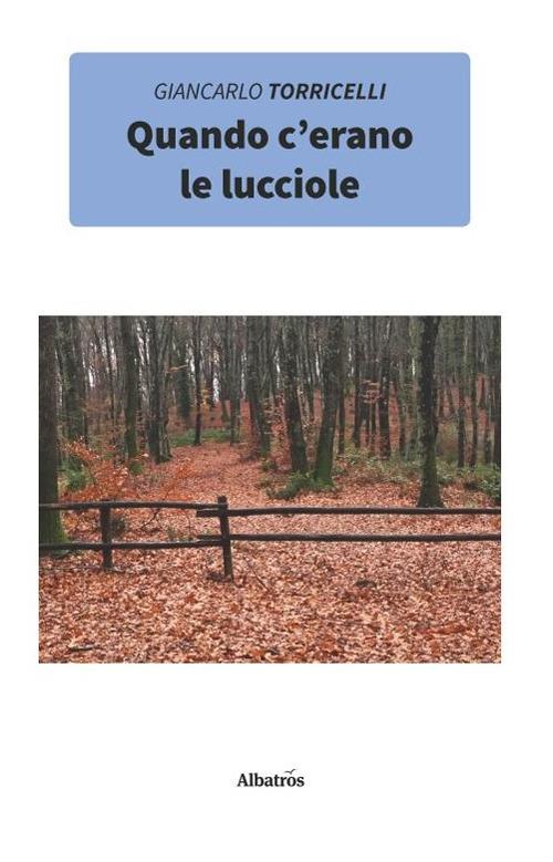 Quando c'erano le lucciole - Giancarlo Torricelli - copertina