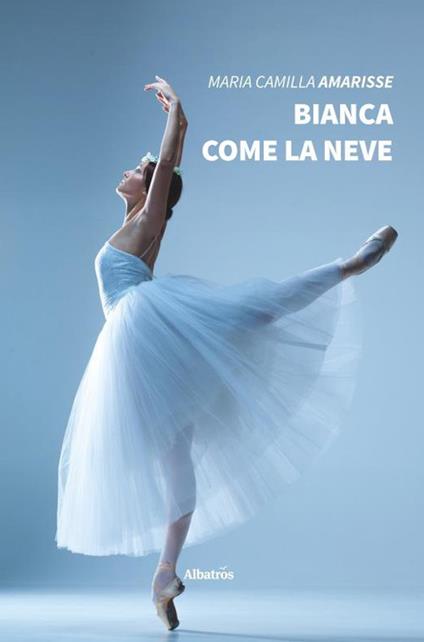 Bianca come la neve - Maria Camilla Amarisse - copertina
