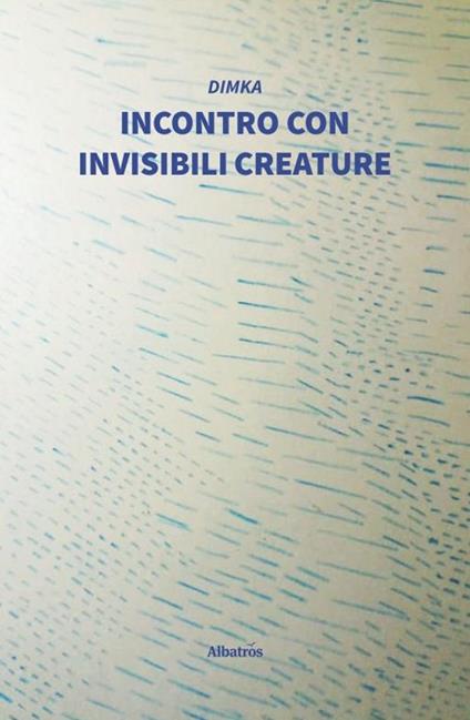 Incontro con invisibili creature - Dimka - copertina