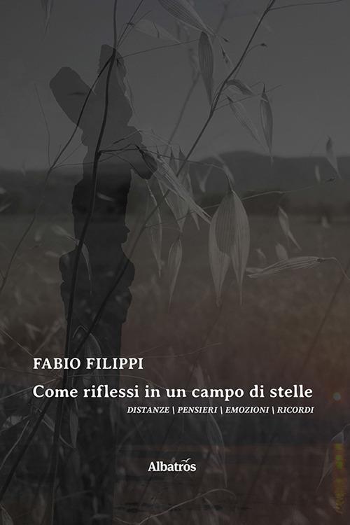 Come riflessi in un campo di stelle - Fabio Filippi - copertina