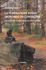 La federazione russa: un mondo da conoscere