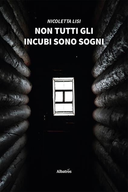 Non tutti gli incubi sono sogni - Nicoletta Lisi - copertina