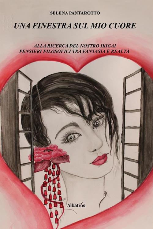 Una finestra sul mio cuore - Selena Pantarotto - ebook