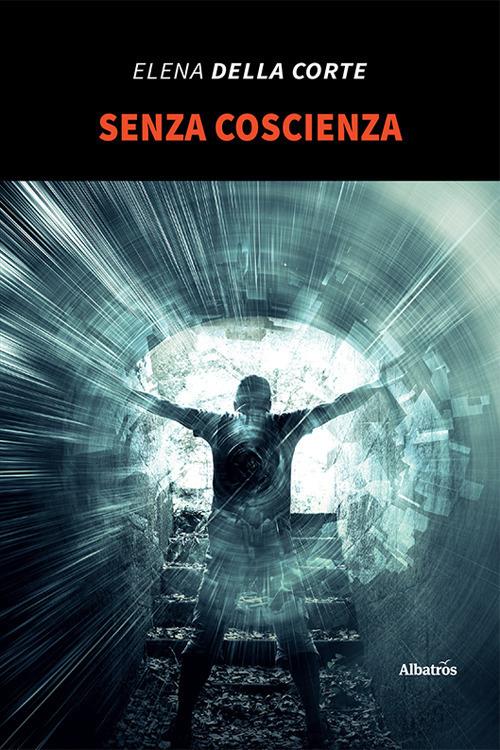 Senza coscienza - Elena Della Corte - copertina