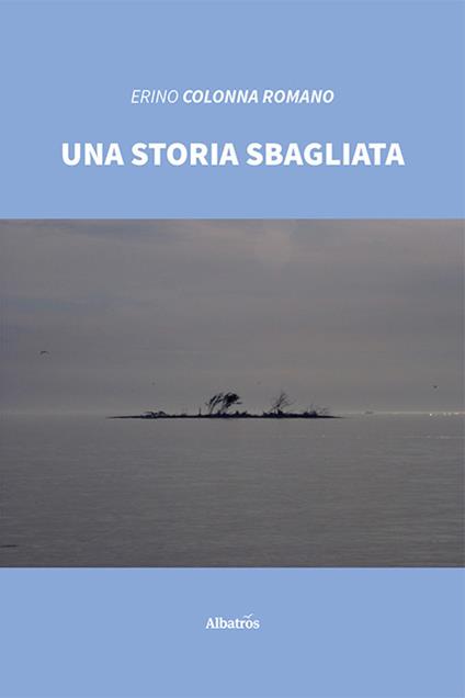 Una storia sbagliata - Erino Colonna Romano - copertina
