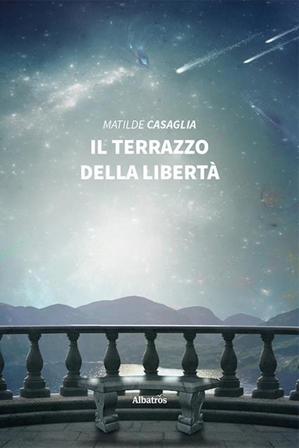Il terrazzo della libertà - Matilde Casaglia - copertina