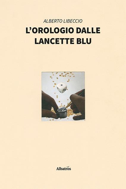 L'orologio dalle lancette blu - Alberto Libeccio - copertina