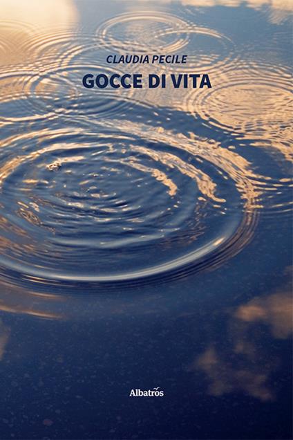 Gocce di vita - Claudia Pecile - copertina