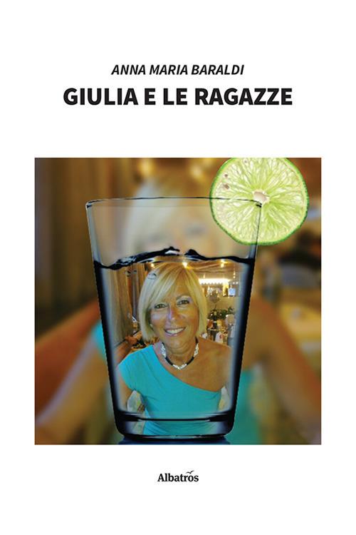 Giulia e le ragazze - Anna Maria Baraldi - copertina