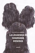 La leggenda di Shardana Desedas