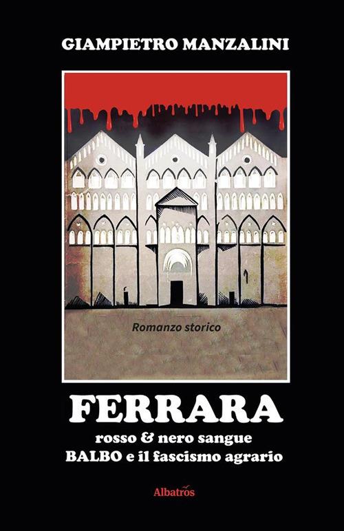 Ferrara rosso & nero sangue - Giampietro Manzalini - ebook