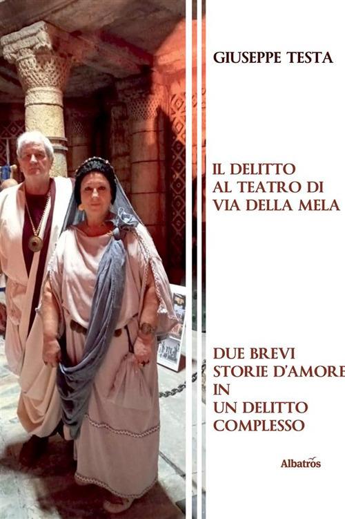 Il delitto al teatro di Via della Mela - Giuseppe Testa - ebook