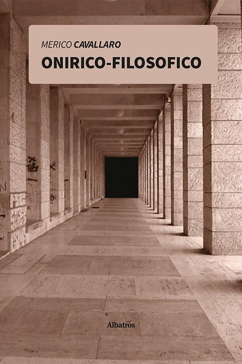 Onirico-filosofico - Merico Cavallaro - copertina