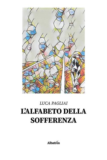 L' alfabeto della sofferenza - Luca Pagliai - ebook